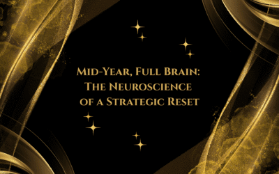 Mid-Year, Full Brain: The Neuroscience of a Strategic Reset