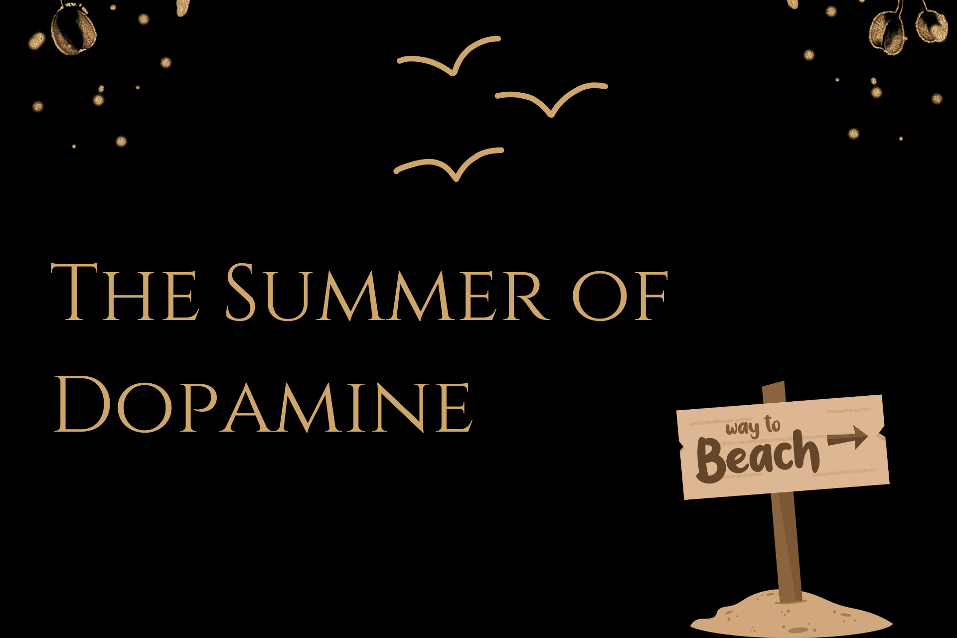 The Summer of Dopamine: How Neuroscience Proves that Joy Is a Serious Productivity Tool